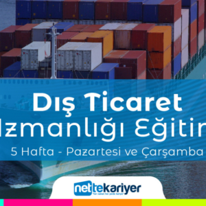 Nette Kariyer Dış Ticaret Uzmanlığı Eğitimi