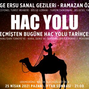 Özge Ersu Sanal Gezileri – Hac Yolu